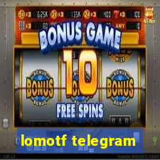 lomotf telegram